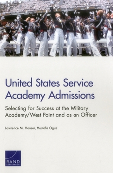 Paperback United States Service Academy Admissions: Selecting for Success at the Military Academy/West Point and as an Officer Book