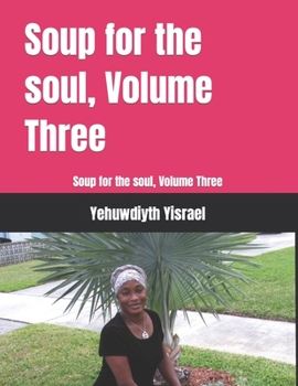 Paperback Soup for the soul, Volume Three: Soup for the soul, Volume Three Book