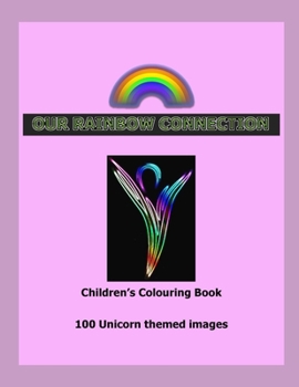 Paperback Our Rainbow Connection: Creating with the Colours of the Rainbow Book