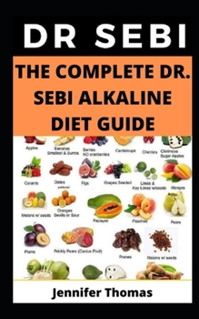 Paperback The Complete Dr. Sebi Alkaline Diet Guide Book
