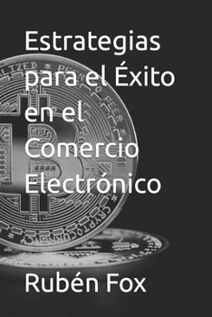 Paperback Estrategias para el Éxito en el Comercio Electrónico [Spanish] Book