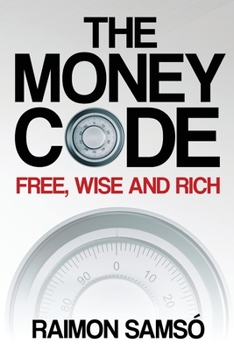 Paperback The Money Code: Free, wise and rich Book