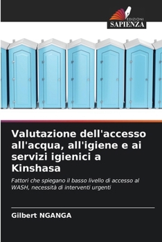 Valutazione dell'accesso all'acqua, all'igiene e ai servizi igienici a Kinshasa (Italian Edition)