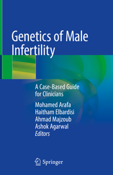 Hardcover Genetics of Male Infertility: A Case-Based Guide for Clinicians Book