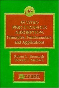 Hardcover In Vitro Percutaneous Absorption: Principles, Fundamentals, and Applications Book