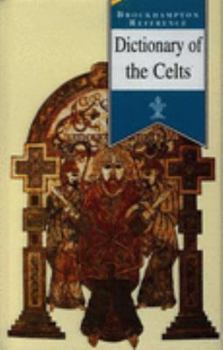 Hardcover Dictionary of the Celts (Brockhampton Reference Series (Popular)) Book