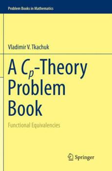 Paperback A Cp-Theory Problem Book: Functional Equivalencies Book