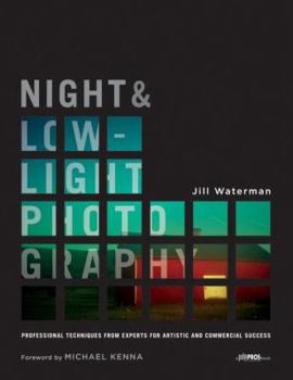 Paperback Night & Low-Light Photography: Professional Techniques from Experts for Artistic and Commercial Success Book