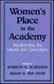 Paperback Women's Place in the Academy: Transforming the Liberal Arts Curriculum Book