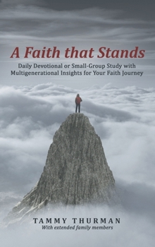 Hardcover A Faith That Stands: Daily Devotional or Small-Group Study with Multigenerational Insights for Your Faith Journey Book
