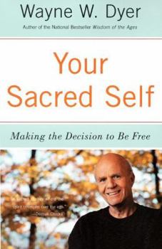 Misc. Your Sacred Self: Making the Decision to Be Free Book