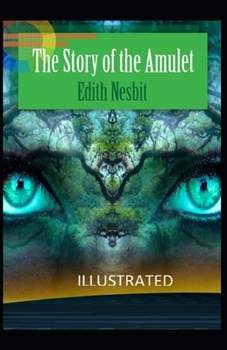 Paperback The Story of the Amulet Illustrated Book