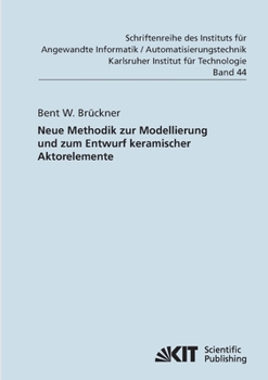 Paperback Neue Methodik zur Modellierung und zum Entwurf keramischer Aktorelemente [German] Book