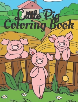 Paperback Little Pig Coloring Book: Cute Animal Stress-relief Coloring Book