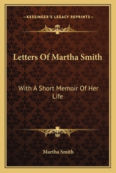 Paperback Letters Of Martha Smith: With A Short Memoir Of Her Life Book