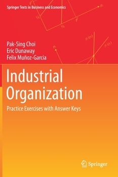 Hardcover Industrial Organization: Practice Exercises with Answer Keys Book