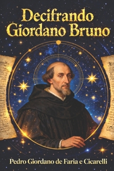 Decifrando Giordano Bruno: Edição Especial (PEDRO CICARELLI) (Portuguese Edition)