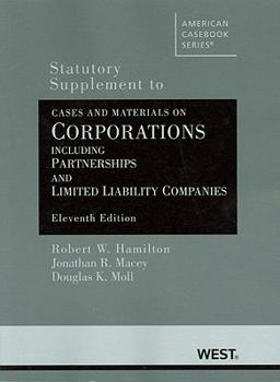 Paperback Hamilton, Macey and Moll's Cases and Materials on Corporations Including Partnerships and Limited Liability Companies, 11th, Statutory Supplement Book