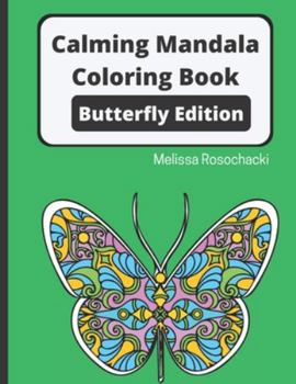 Paperback Calming Mandala Coloring Book Butterfly Edition Book