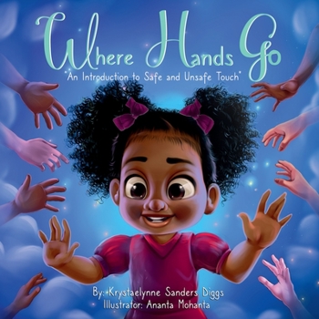 Paperback Where Hands Go: An Introduction to Safe and Unsafe Touch Book
