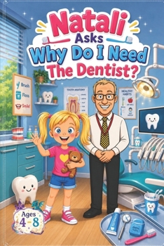 Paperback Natali Asks: Why Do I Need The Dentist Book
