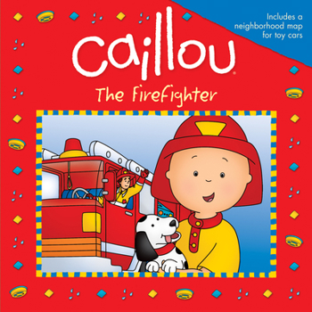 Paperback Caillou: The Firefighter Book