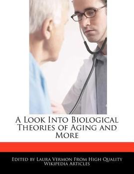 Paperback A Look Into Biological Theories of Aging and More Book