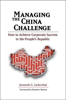 Paperback Managing the China Challenge: How to Achieve Corporate Success in the People's Republic Book