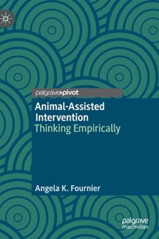 Hardcover Animal-Assisted Intervention: Thinking Empirically Book