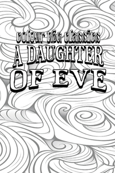 Paperback EXCLUSIVE COLORING BOOK Edition of Honoré de Balzac's A Daughter of Eve Book