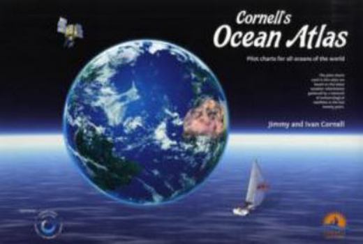 Spiral-bound Cornell's Ocean Atlas: Pilot Charts for All Oceans of the World Book