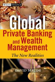 Hardcover Global Private Banking and Wealth Management: The New Realities Book