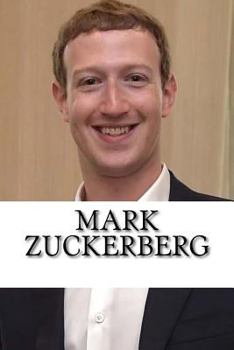 Paperback Mark Zuckerberg: A Biography of the Facebook Billionaire Book