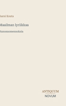 Maailman lyriikkaa: Runosuomennoksia (Finnish Edition)