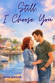 Still, I Choose You (The Still Series)