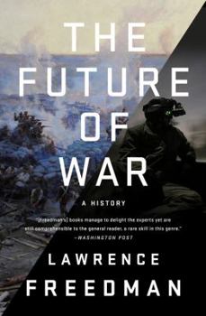 Hardcover The Future of War: A History Book
