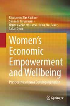 Hardcover Women's Economic Empowerment and Wellbeing: Perspectives from a Developing Nation Book