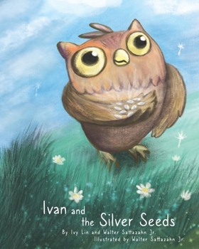 Paperback Ivan and the Silver Seeds Book