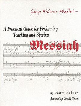 Paperback A Practical Guide for Performing, Teaching & Singing the "Messiah" Book