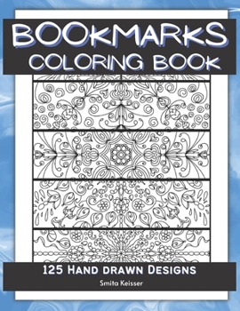 Paperback Bookmarks Coloring Book: 125 Hand Drawn Designs Book