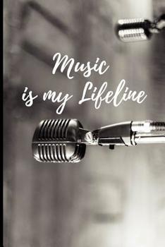 Paperback Music Is My Lifeline: Music Journal: Gifts For Music Lovers, Teachers, Students, Songwriters. Presents For Musicians. 6 x 9in Journal Ruled Book