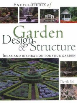 Hardcover Encyclopedia of Garden Design and Structure: Ideas and Inspiration for Your Garden Book