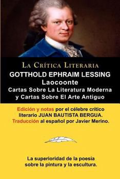 Laocoon o Sobre los limites de la pintura y de la poesia, y Cartas sobre la literatura moderna y sobre el arte antiguo