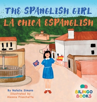Hardcover The Spanglish Girl / La Chica Espanglish Book