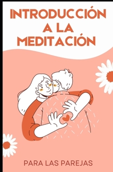 Paperback Introducción a la meditación para las parejas [Spanish] Book