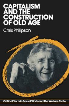 Paperback Capitalism and the Construction of Old Age Book