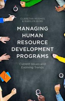 Hardcover Managing Human Resource Development Programs: Current Issues and Evolving Trends Book