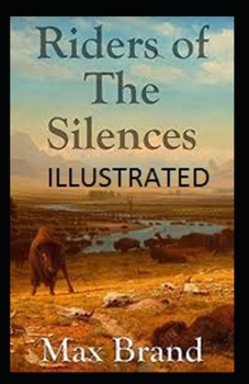 Paperback Riders of the Silences Illustrated Book