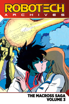 Robotech Archives Macross Volume 3 - Book #3 of the Robotech Archives