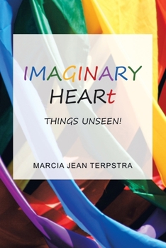 Paperback Imaginary Heart: Things Unseen! Book